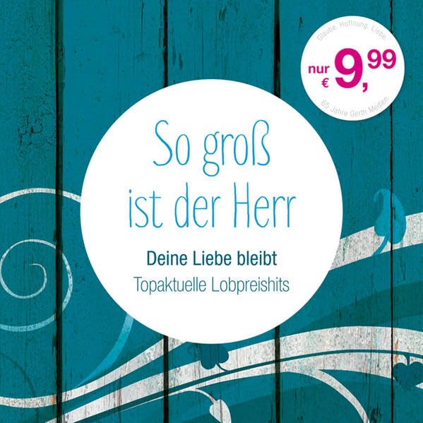 Product Image: So groß ist der Herr-Deine Liebe bleibt