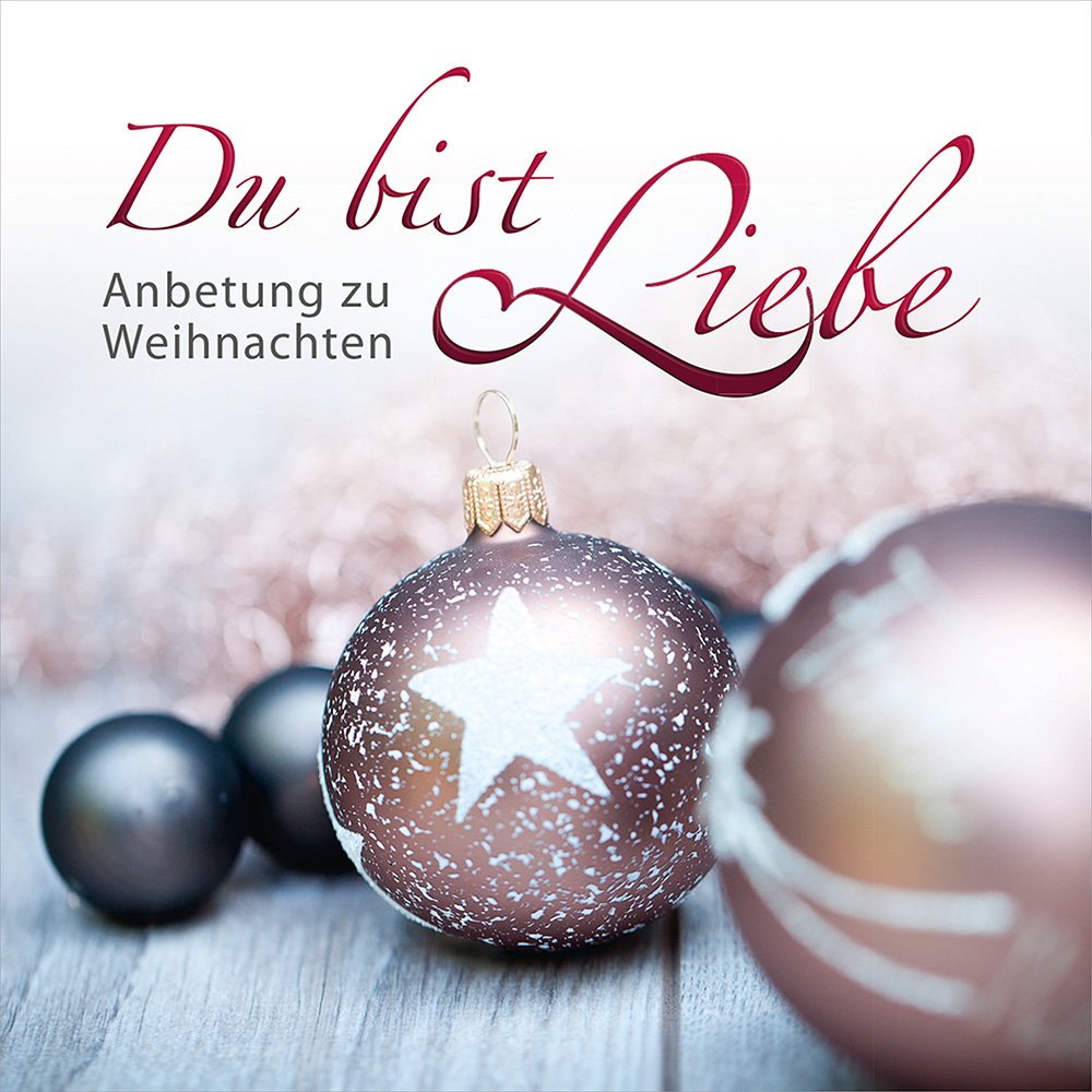 CD Du bist Liebe: Anbetung zu Weihnachten (CD Du bist Liebe - (Gratis für Clubkunden ab 50 EUR Bestellwert)) Novels & Short Stories
