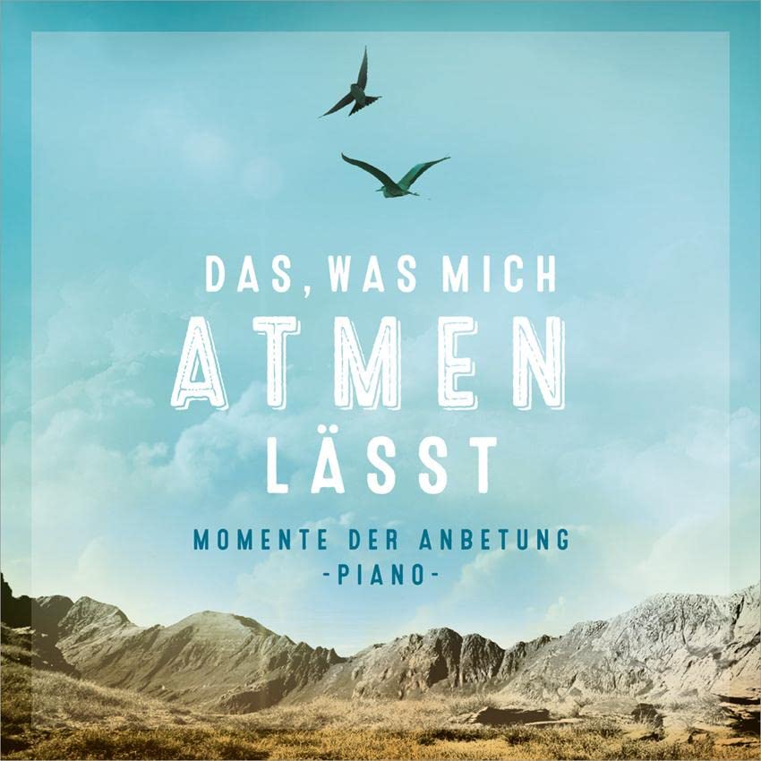 Das, was mich atmen lässt Classical