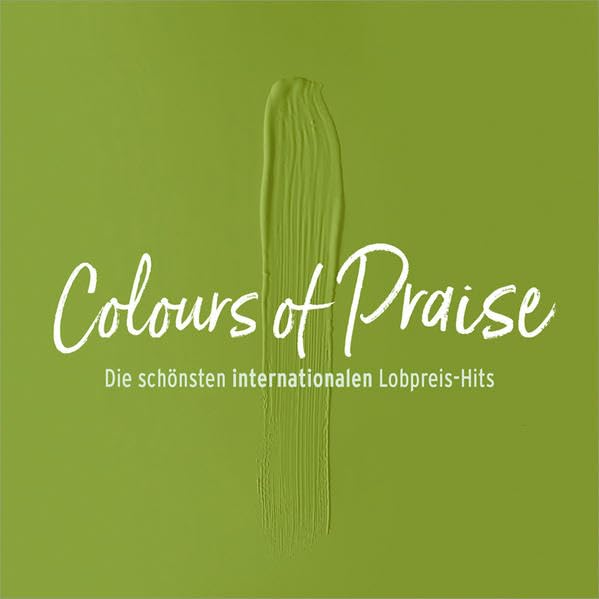 Colours of Praise - grün: Die schönsten internationalen Lobpreis-Hits Music