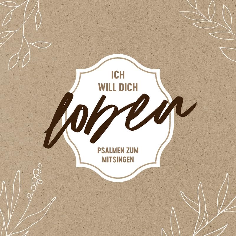 Ich will dich loben - Psalmen zum Mitsingen: Psalmen zum Mitsingen Arts & Music