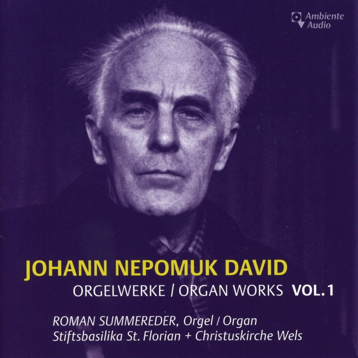Johann Nepomuk David: Ausgewählte Orgelwerke Vol. 1 / Selected Organ Works Vol. 1 Classical