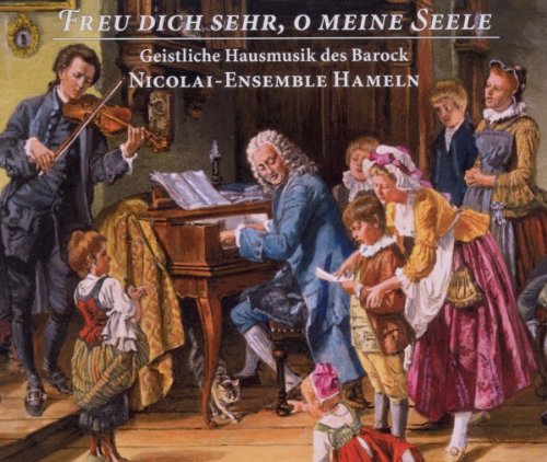 Freu dich sehr, o meine Seele - Geistliche Hausmusik des Barock Classical