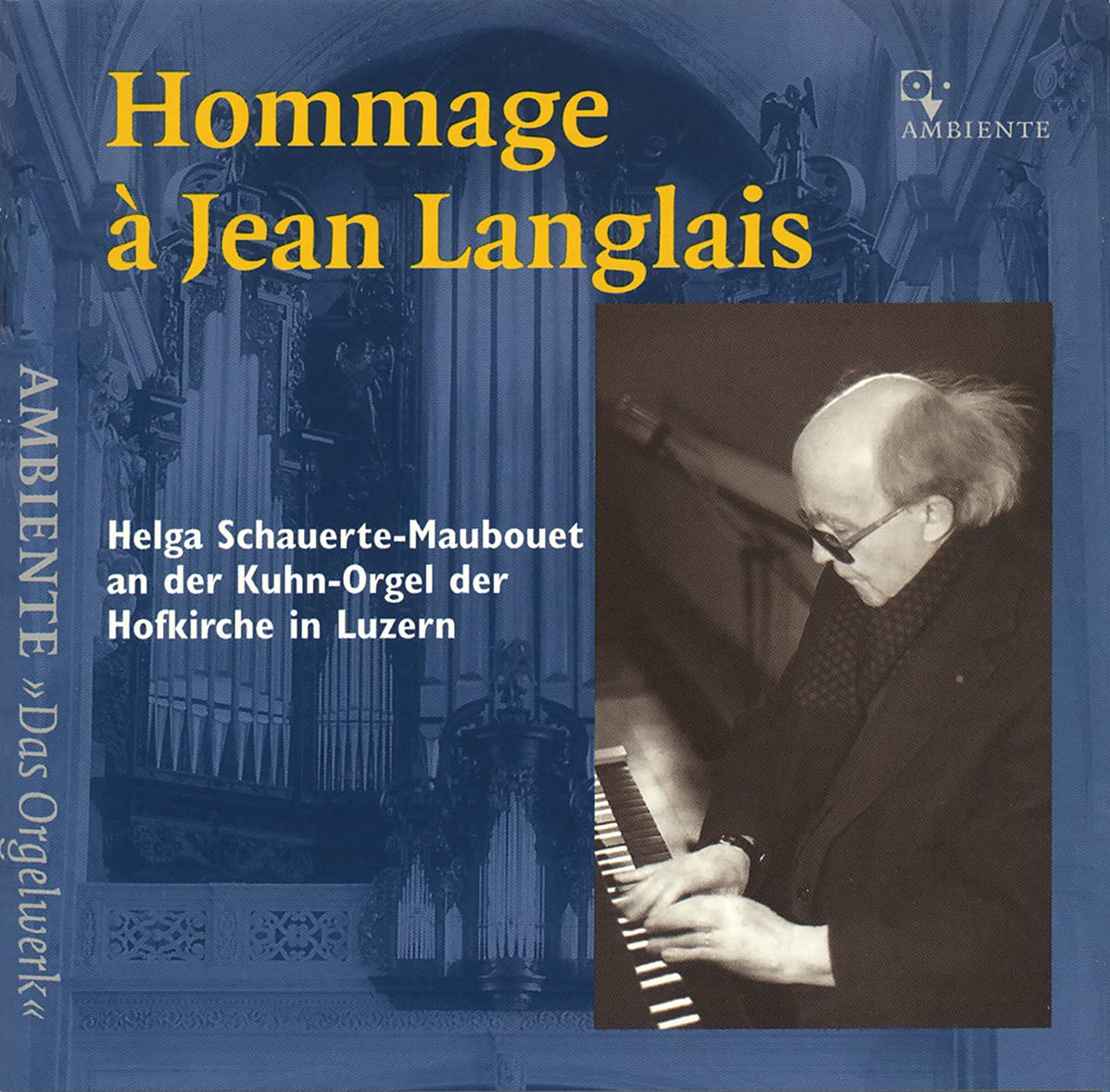 Das Orgelwerk - Hommage a Jean Langlais (die Kuhn-Orgel der Hofkirche in Luzern) Classical