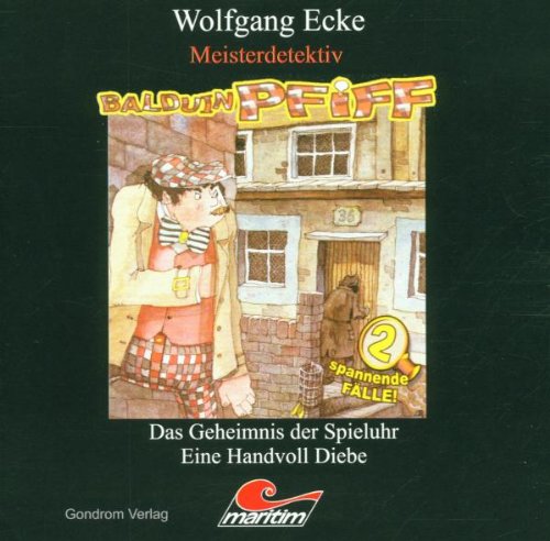 Balduin Pfiff 1: Das Geheimnis der Spieluhr / Eine Handvoll Diebe Music for Children