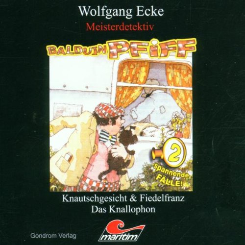 Balduin Pfiff 4: Knautschgesicht und Fiedelfranz / Das Knallophon Music for Children