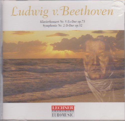 Ludwig van Beethoven - Klavierkonzert Nr. 5 ; Symphonie Nr. 2 D-Dur Music