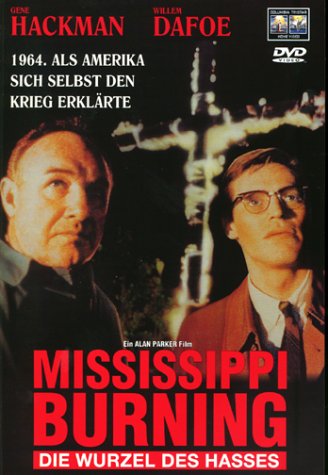 Mississippi Burning - Die Wurzel des Hasses Films