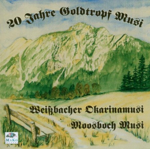 20 Jahre Goldtropf Musi German Schlager & Volksmusik