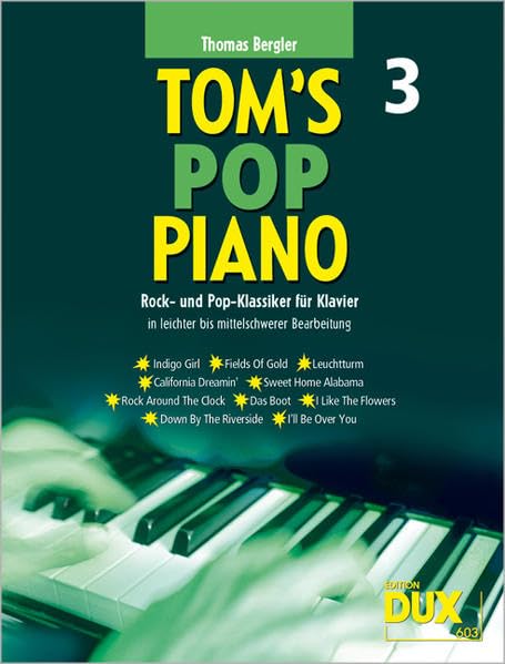 Tom's Pop Piano 3: Leichte bis mittelschwere Bearbeitungen für Klavier mit Fingersätzen, Harmoniesymbolen und Texten. Sheet Music