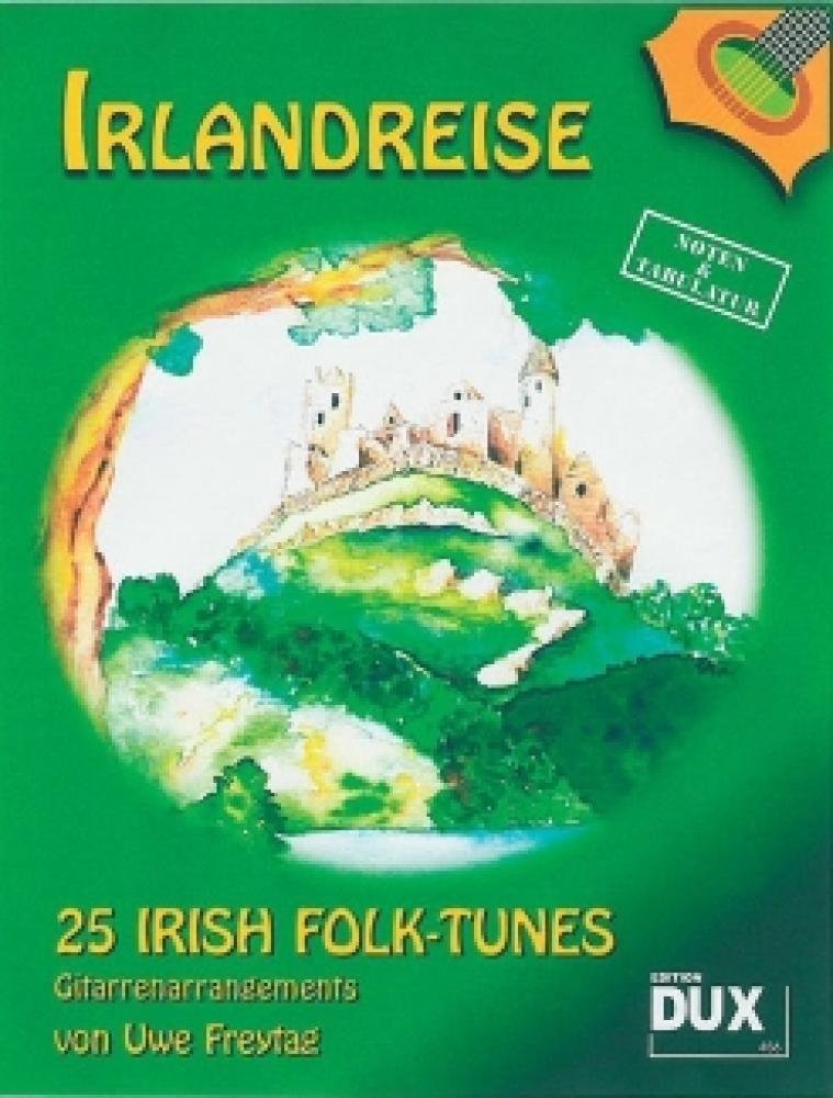 Irlandreise - 25 Irish Folk Tunes: 25 Irish Folk-Tunes für Gitarre, leicht gesetzt Pop culture Books