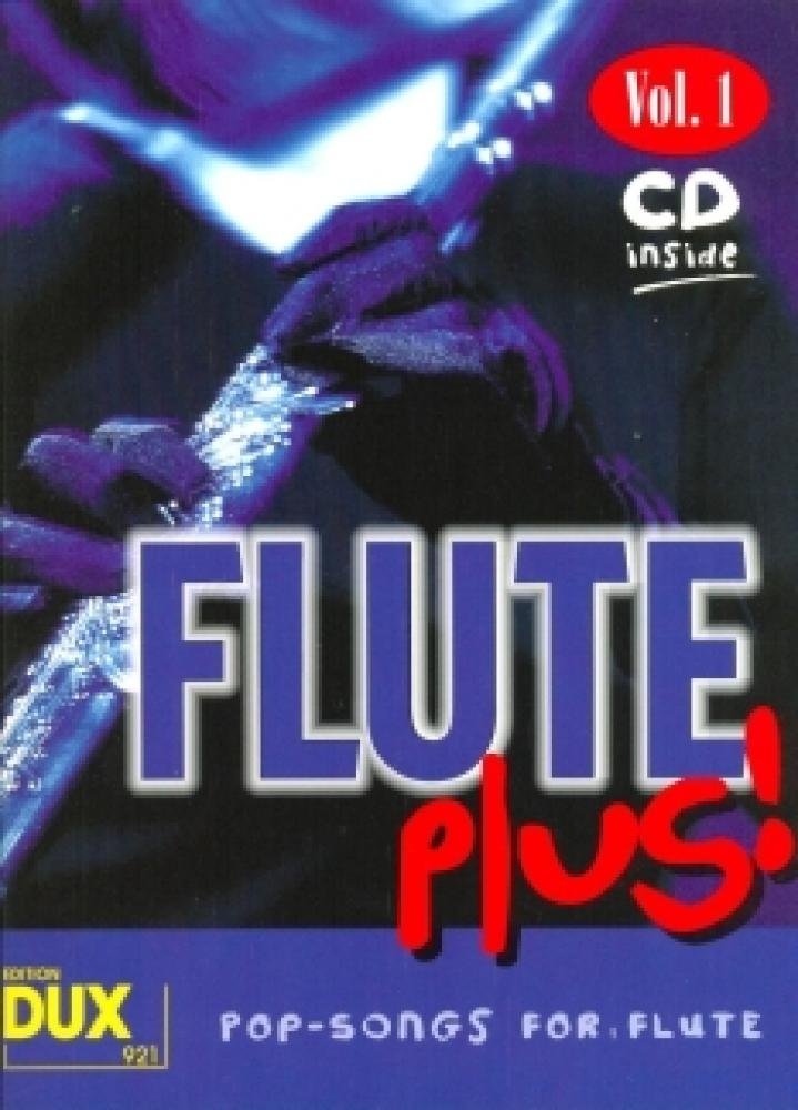 Flute plus! Vol. 1: 8 weltbekannte Titel für Flöte, mit CD Books