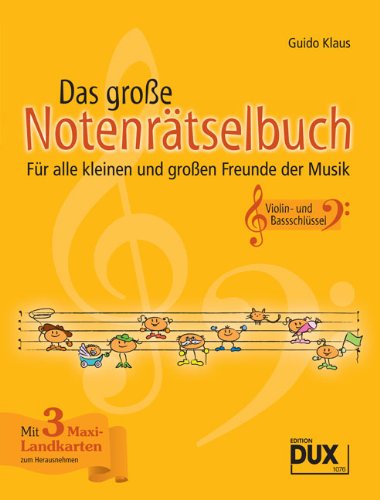 Das große Notenrätselbuch, Ausgabe Violin- und Bassschlüssel: für alle kleinen und großen Freunde der Musik Sheet Music
