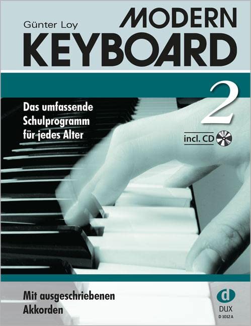 Modern Keyboard 2 + CD: Das umfassende Schulprogramm für jedes Alter Art & Literature