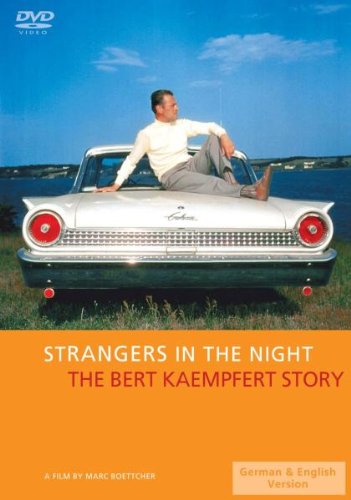 Strangers in the Night - The Bert Kaempfert Story Films