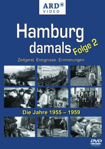 Hamburg damals - Folge 2: Die Jahre 1955 -1959 Movies