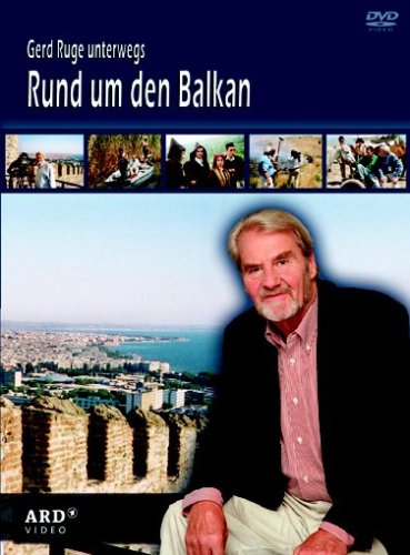Gerd Ruge unterwegs rund um den Balkan Films