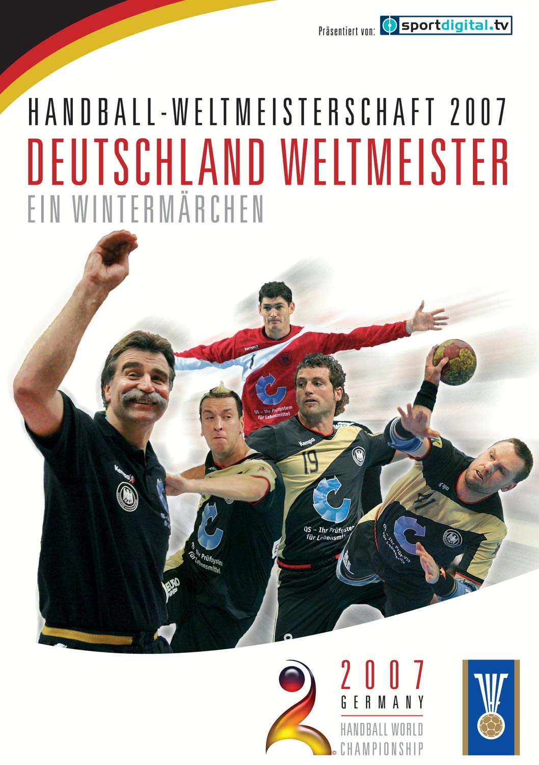 Handball WM 2007: Deutschland Weltmeister - ein Wintermärchen Films