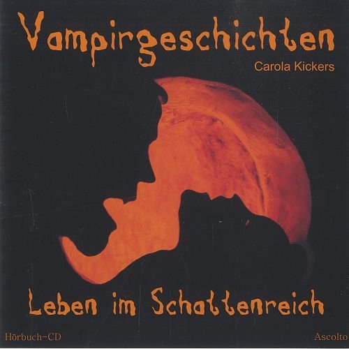 Carola Kickers "Vampirgeschichten. Leben im Schattenreich" Music