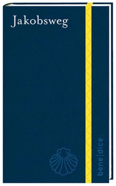 Benedice: Jakobsweg: Das spirituelle Skizzenbuch Religion & Esotericism