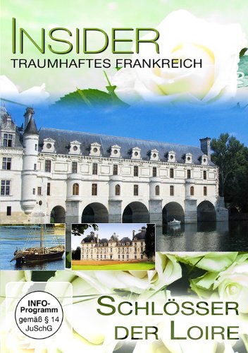 Insider - Frankreich: Schlösser der Loire Films