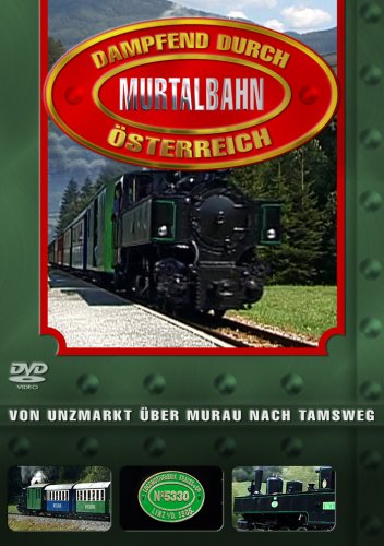 Dampfend durch Österreich - Die Murtalbahn Films