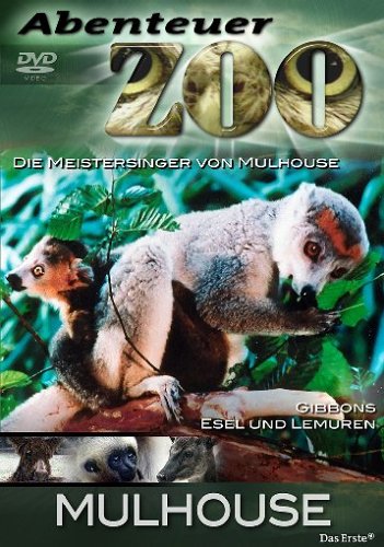 Abenteuer Zoo - Mulhouse Films