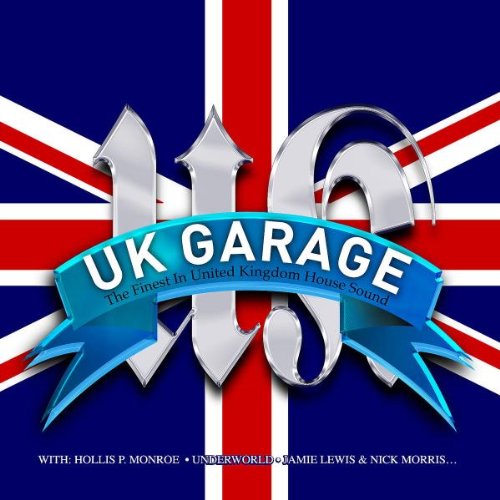UK Garage-the Finest in UK H Dance & Electronic