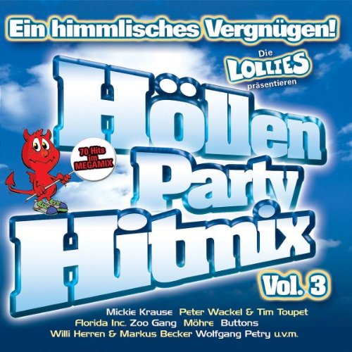 Die Lollies Präs.Höllenparty Hitmix Vol.3 Pop