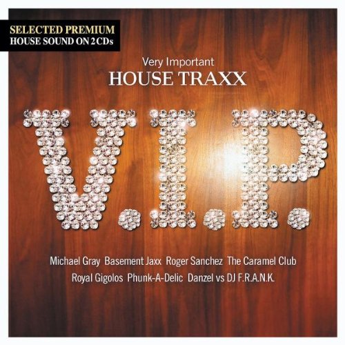 V.I.P Very Important House Traxx Vol.1 Dance & Electronic