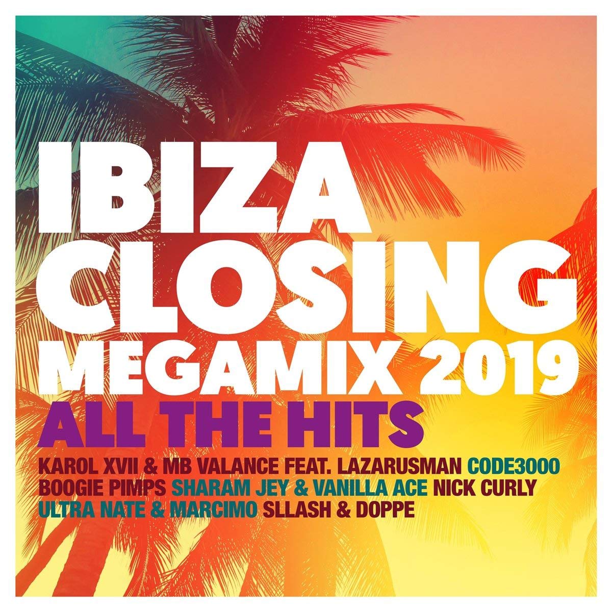 Ibiza Closing Megamix 2019-All the Hits Dance & Electronic