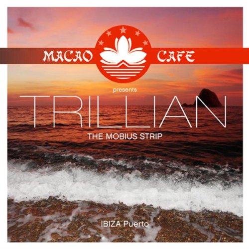 Macao Cafe Ibiza Pres. Trillian the Mobius Strip Pop
