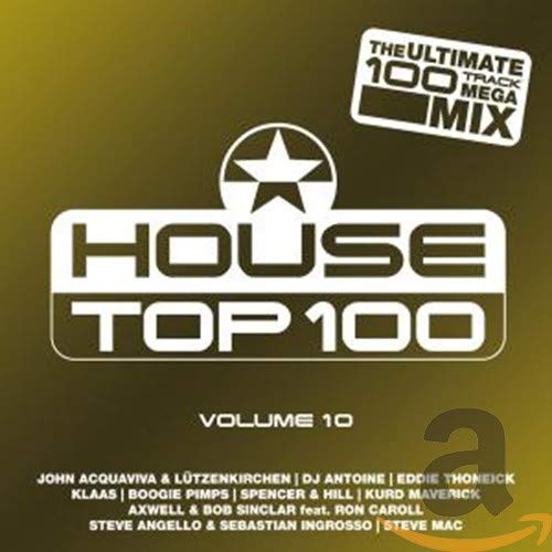 House Top 100 Vol.10-the Anniversary Edition Dance & Electronic