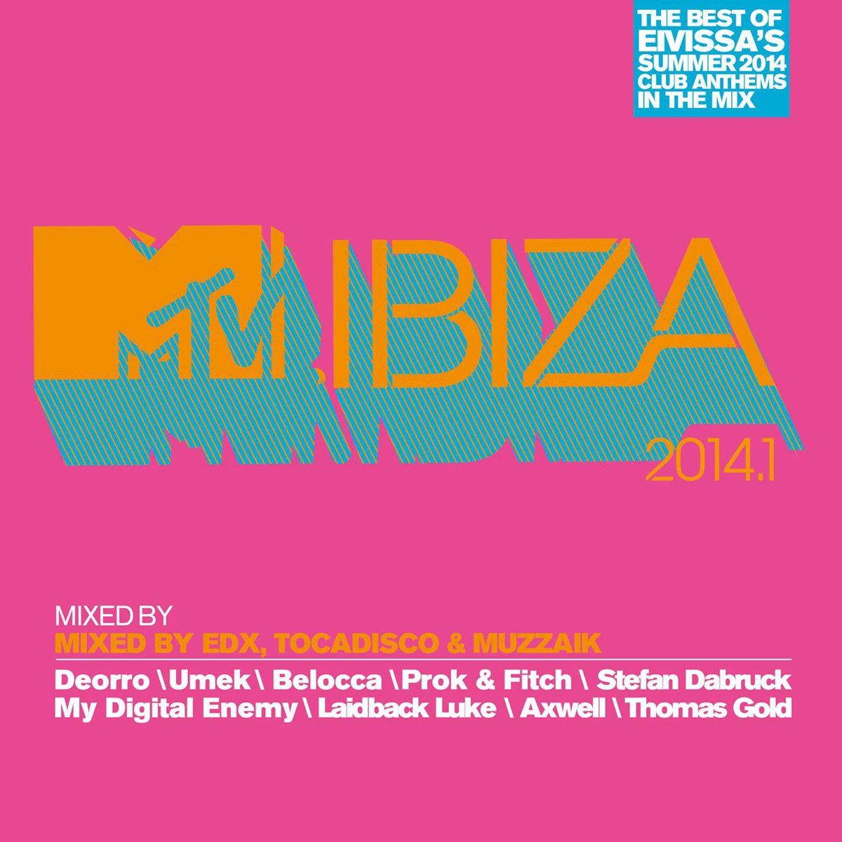 MTV Ibiza 2014.1 Mixed By Edx,Tocadisco & Muzzaik Dance & Electronic