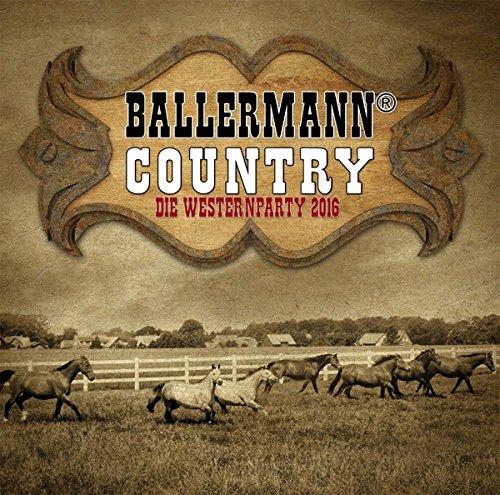 Ballermann Country Die Westernparty 2016 Country & Folk