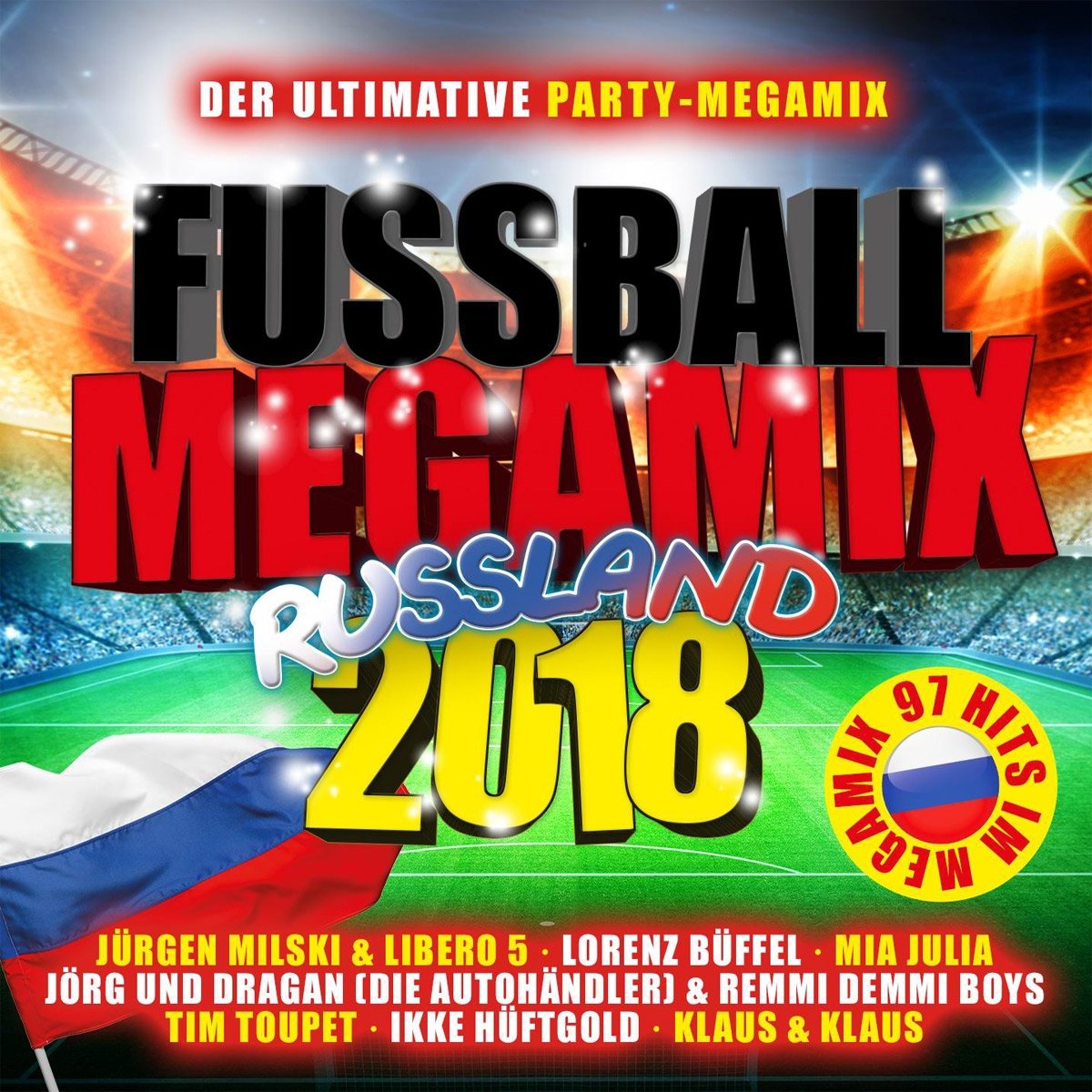 Fuáball Megamix Russland 2018 German Schlager & Volksmusik