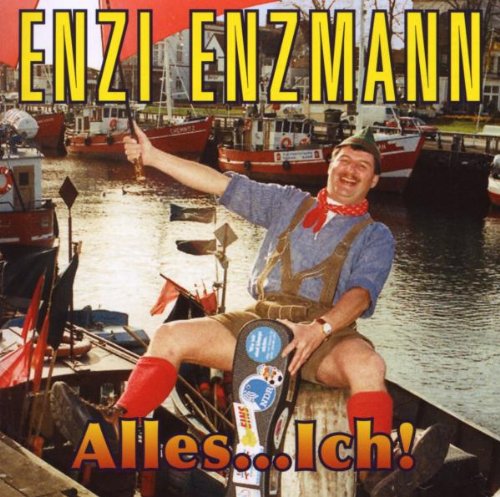 Alles ... Ich! Die 20 größten Erfolge von Enzi Enzmann German Schlager & Volksmusik