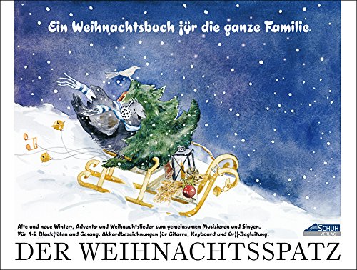 Der Weihnachtsspatz: Ein Weihnachtsbuch für die ganze Familie: Ein Weihnachtsbuch für die ganze Familie. Alte und neue Winter-, Advents- und ... und Singen. Für 1-2 Blockflöten und Gesang Sheet Music