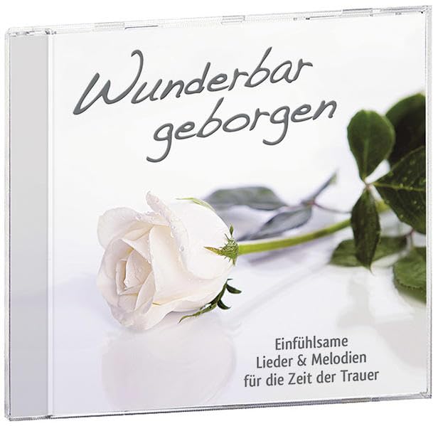Wunderbar geborgen: Einfühlsame Lieder und Melodien für die Zeit der Trauer Sheet Music