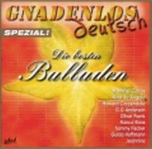 Gnadenlos Deutsch Spezial - Die Besten Balladen Pop