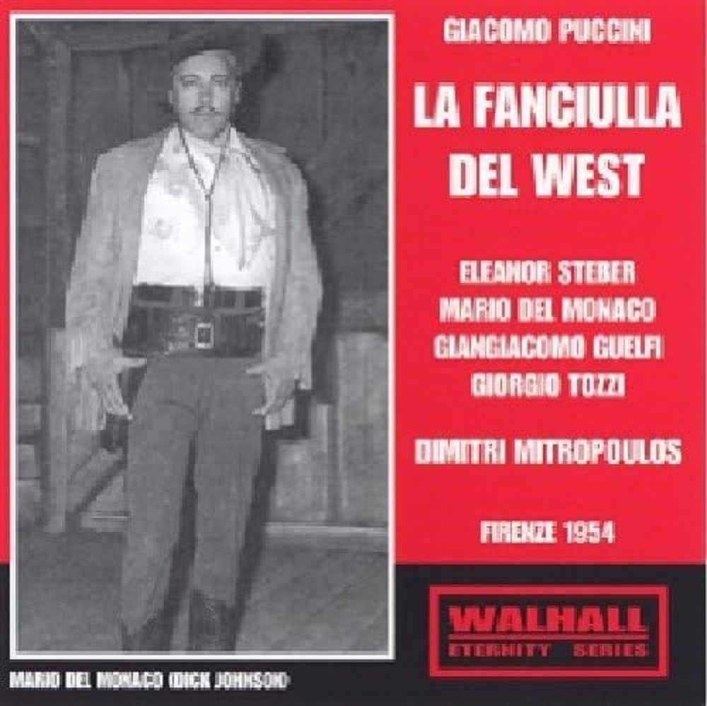 La Fanciulla Del West: Steber-Del Monaco Classical