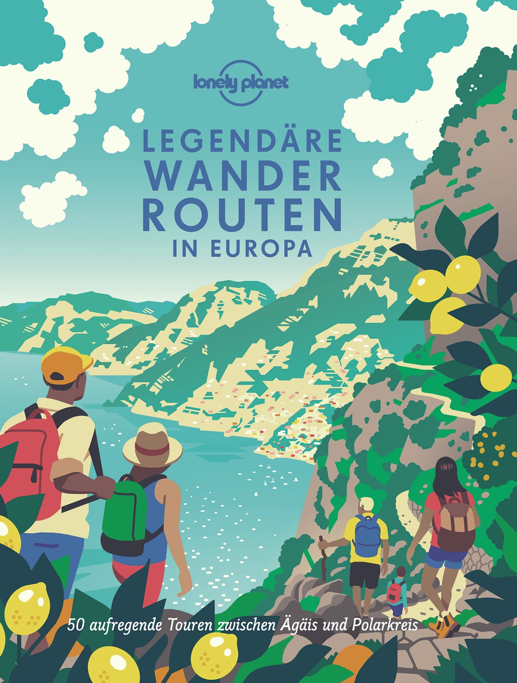 LONELY PLANET Bildband Legendäre Wanderrouten in Europa Travel Guides