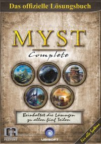 Myst Complete - Das offizielle Lösungsbuch zu Myst, Myst II Riven, Myst III Exile, Myst IV Revelation und Myst V End of Ages Computer Science