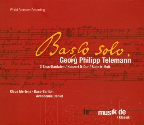Georg Philipp Telemann: 3 Bass-Kantaten / Konzert D-Dur / Suite h-Moll Classical