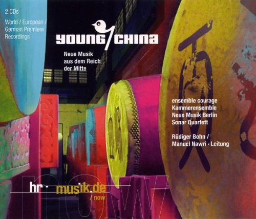 Young China - Neue Musik aus dem Reich der Mitte Classical
