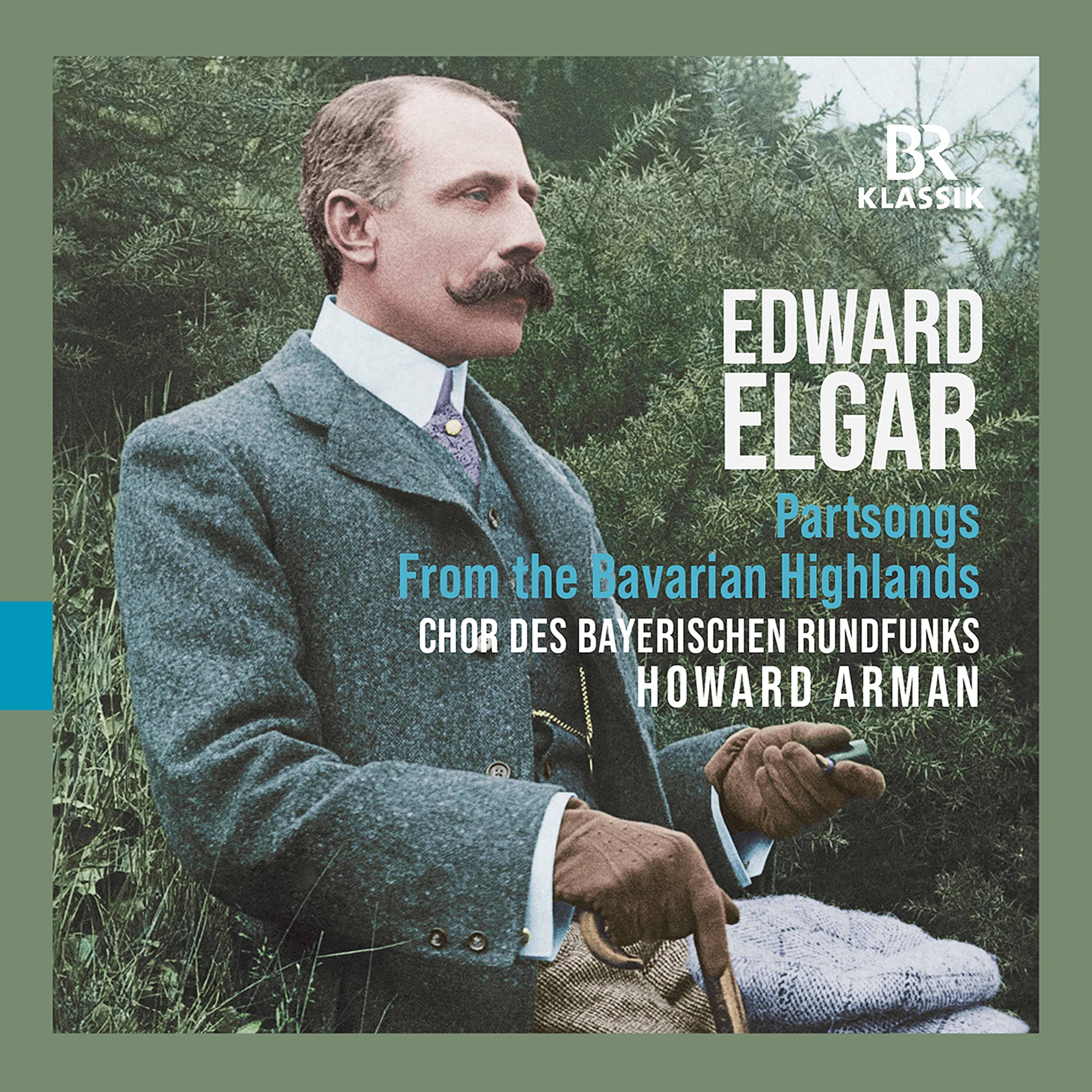Edward Elgar - From the Bavarian Highlands - Partsongs Classical