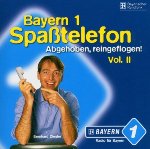 Bayern 1-Spaßtelefon Vol.2 Abgehoben,Reingeflogen! Humour & Satire