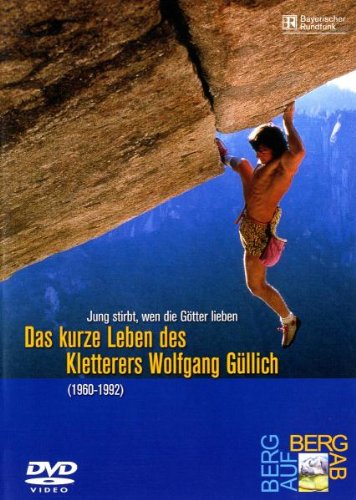 Jung stirbt wen die Götter lieben - Das kurze Leben des Kletterers Wolfgang Güllich Movies