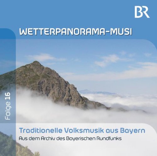 Wetterpanorama-Musi-Folge 16: Traditionelle Volk German Schlager & Volksmusik