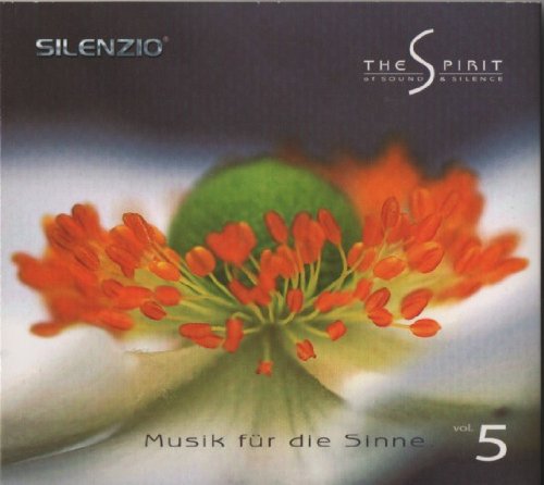 The Spirit of Sound & Silence - Musik für die Sinne - Vol. 5 Music